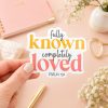 Christian Psalm 139 sticker with Fully Known Completely Loved message, inspirational faith decal for journals and laptops