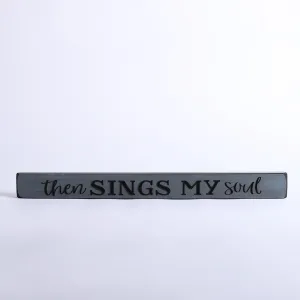 Sign Engraved Wood Then Sings My Soul Grays Harbor 1.75X18