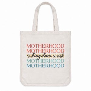 Classic Cotton Tote – Motherhood is Kingdom Work
