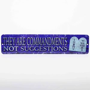 They Are Commandments Not Suggestions Metal Sign