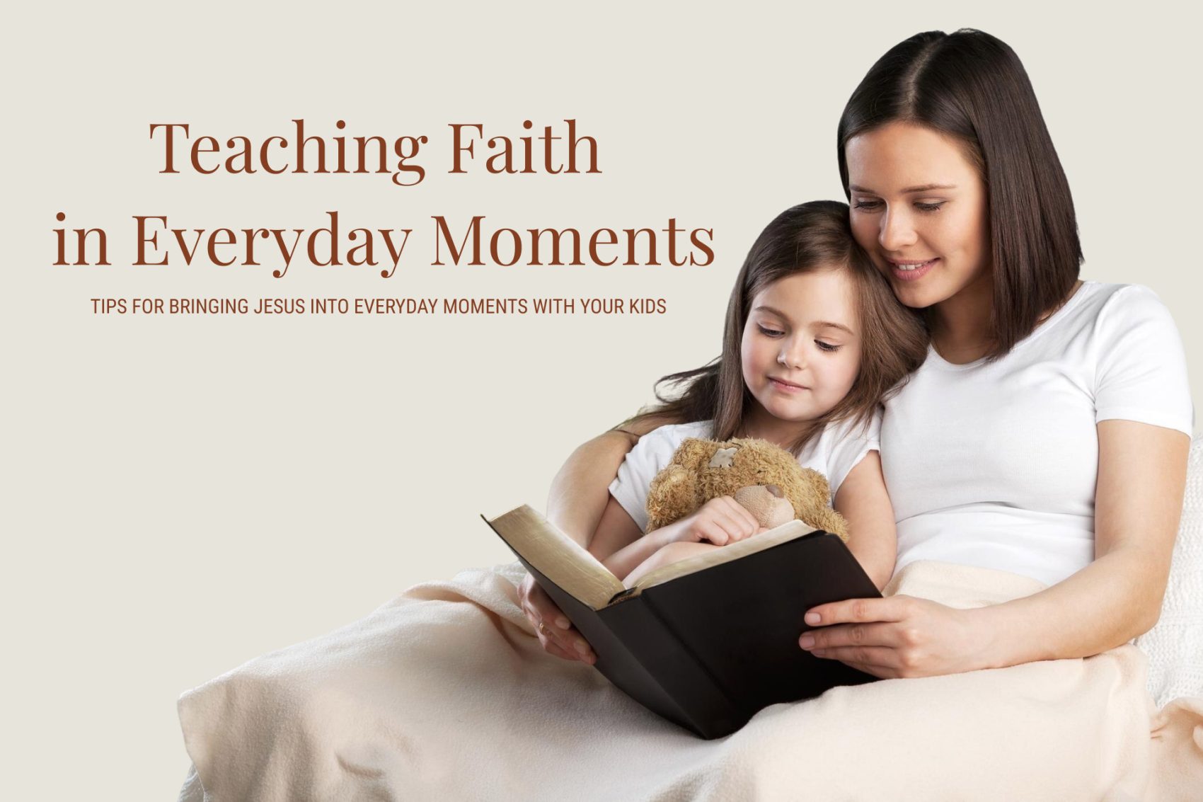 Read more about the article Teaching Faith in Everyday Moments