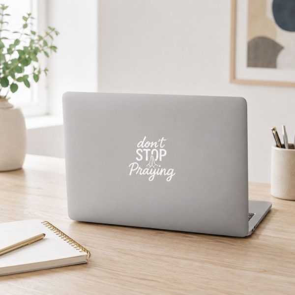 Decal Vinyl – Don’t Stop Praying