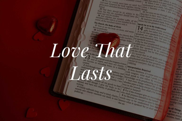 Read more about the article Love That Lasts: A Valentine’s Day Reflection